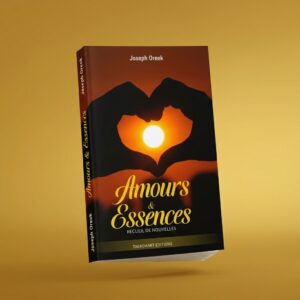 AMOURS & ESSENCES - RECUEIL DE NOUVELLES